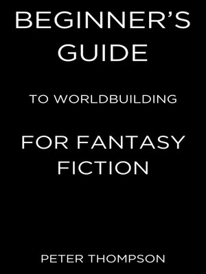 cover image of Beginner's Guide to Worldbuilding for Fantasy Fiction